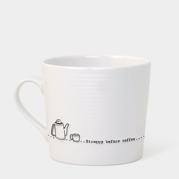 East of India Wobbly Porcelain Mug Stroppy Before Coffee