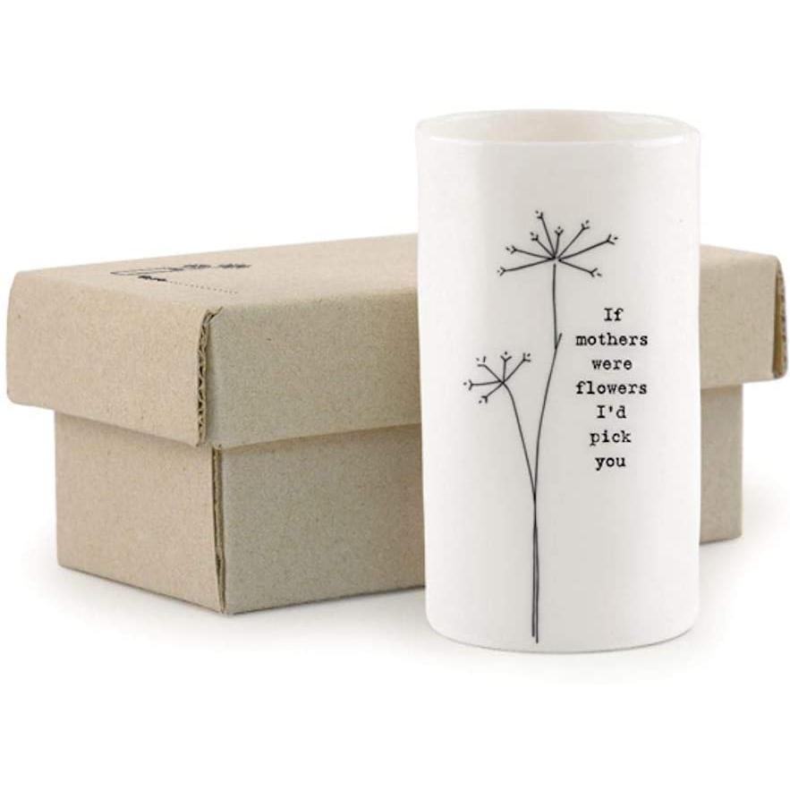 East of India Porcelain If Mothers Were Flowers I'd Pick You Bud - Flower Vase - Present Days